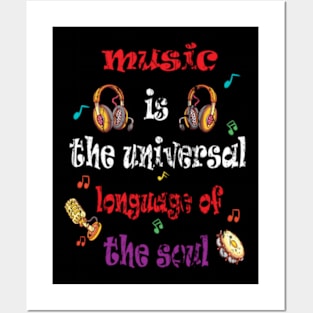 Music is the universal language of the soul Posters and Art